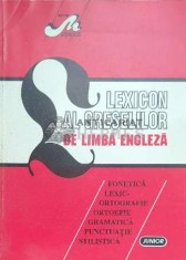 Lexicon al greselilor de limba engleza. Fonetica lexic-ortografie, ortoepie, gramatica, punctuatie, stilistica - 1998 - Mariana Taranu ($D127)