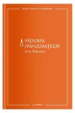 Pădurea sp&acirc;nzuraților (Vol. 10) - Hardcover - Liviu Rebreanu - Litera