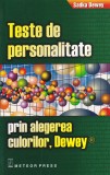 Sadka Dewey - Teste de personalitate prin alegerea culorilor, Carti Psihologie, Brosate