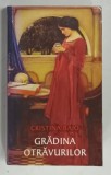 GRADINA OTRAVURILOR de CRISTINA BAJO , 2009