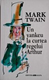 Un yankeu la curtea regelui Arthur &ndash; Mark Twain