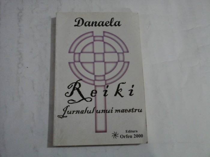 REIKI JURNALUL UNUI MAESTRU - DANAELA