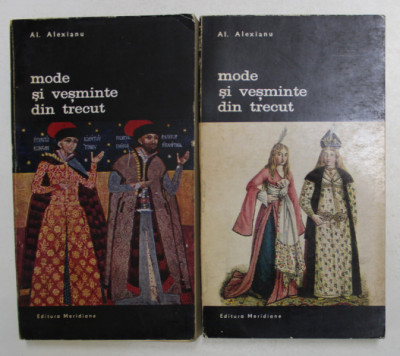 Al. Alexianu - Mode si vesminte din trecut ( 2 vol. ) foto