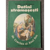 Pantelimon Miloşescu - Datinile strămoşeşti de Crăciun şi Anul Nou (Datini...)