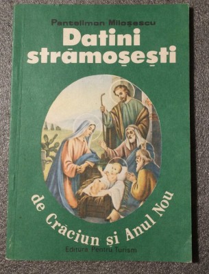 Pantelimon Miloşescu - Datinile strămoşeşti de Crăciun şi Anul Nou (Datini...) foto