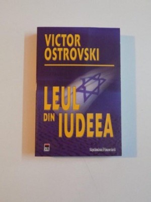 LEUL DIN IUDEEA de VICTOR OSTROVSKI , 2008 foto