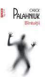 B&Atilde;&reg;ntui&Aring;&pound;ii - Paperback brosat - Chuck Palahniuk - Polirom