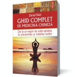 Ghid complet de medicina chineza. De la un regim de viata sanatos la prevenirea si tratarea bolilor, Polirom