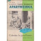 Si astfel zamisli Dumnezeu Apartheidul