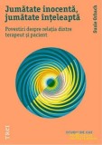 Cumpara ieftin Jumatate inocenta, jumatate inteleapta. Povestiri despre relatia dintre terapeut si pacient/Susie Orbach