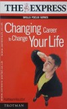 Carte Engleza: Changing Career to Change Your Life - Kathleen Houston