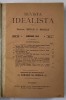 REVISTA IDEALISTA , ANUL XII COMPLET , COLEGAT DE 11 NUMERE CONSECUTIVE , CONTINE NECROLOGUL M.S. REGELE CAROL I , IAN. - DEC. 1914