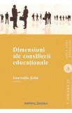 Dimensiuni ale consilierii educationale - Laurentiu Soitu