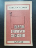 Despre Eminescu și Hașdeu - Mircea Eliade