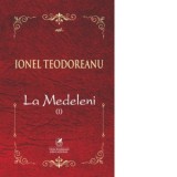 La Medeleni (I) - Ionel Teodoreanu