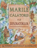 Marile calatorii ale exploratorilor - Carte anticariat cu 14 harti ilustrate