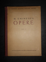 MIHAI EMINESCU - OPERE volumul 4 (editie critica intemeiata de Perpessicius) foto