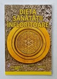 DIETA SANATATII INFLORITOARE de ANONIMUS , 2019