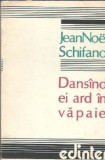 Dansand ei ard in vapaie - Jean Noel Schifano