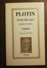 Plotin - Enneade I.6( 1) Despre frumos; Porfir - Viata lui Plotin foto