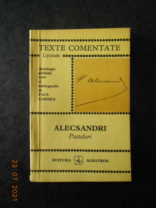 VASILE ALECSANDRI - PASTELURI. TEXTE COMENTATE