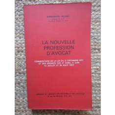La nouvelle profession d&#039;avocat - Emmanuel Blanc
