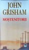 Mostenitorii - John Grisham, Rao, Thriller Legal, Editura Rao, Brosata, 2006, Romana