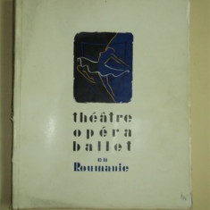 Theatre, Opera, Ballet en Roumanie, Bucureşti, 1957
