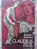Claudius Zeul - Robert Graves, Albatros 1974, Roman istoric, 543 pagini, limba romana