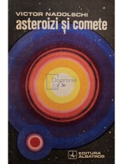 Victor Nadolschi - Asteroizi si comete (Editia: 1971) foto