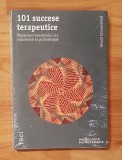 101 succese terapeutice de Gerald Schoenewolf Psihologie-Psihoterapie