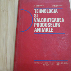 V. SARBULESCU--TEHNOLOGIA SI VALORIFICAREA PRODUSELOR ANIMALE - 1977