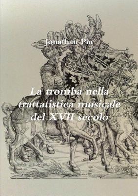 La Tromba Nella Trattatistica Musicale del XVII Secolo foto