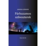 P&aacute;rhuzamos szilveszterek - Haikuk - Jahoda S&aacute;ndor