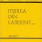 Iesirea din labirint... - Eseuri