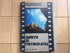 muntii si fotografia e. cristea e. iarovici ed. tehnica 1980 RSR fotografie foto foto