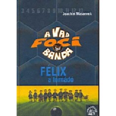 Felix, a tornado - A Vad Focibanda 2. - Joachim Masannek foto