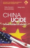 Cumpara ieftin China Ucide - Peter Navarro, Greg Autry, Editura Niculescu, Sociologie, 2017, Romana, 343 pagini