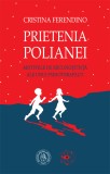 Prietenia Polianei. Motivele de recunostinta ale unui psihoterapeut - Scoala Ardeleana