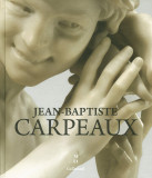 Jean-Baptiste Carpeaux 1827-1875 - Un sculpteur pour l&#039;empire | Edouard Papet, James David Draper