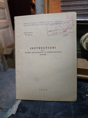 INSTRUCȚIUNI pentru recepția generatoarelor și compensatoarelor sincrone - I.C.S.E. foto