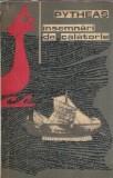 Insemnari de Calatorie Pytheas Editura Stiintifica 1965 Carte Veche Format Buzunar Clasica Carti