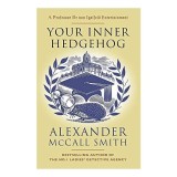 Your Inner Hedgehog, Alexander McCall Smith