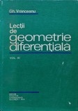 Lectii de geometrie diferentiala (volumul 3) - 1976 - GH. Vranceanu (V219)