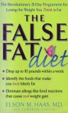 Elson M. Haas - The False Fat Diet
