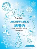 Iarna. Caiet de jocuri logico-creative pentru 4-6 ani - Paperback brosat - E. M. Katz - Paralela 45