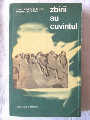 &amp;quot;ZBIRII AU CUVANTUL&amp;quot;, Vincenzo si Luigi Pappalettera, 1974. Carte noua foto