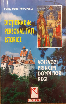 Dictionar de personalitati istorice Voievozi, Principi, Domnitori, Regi foto