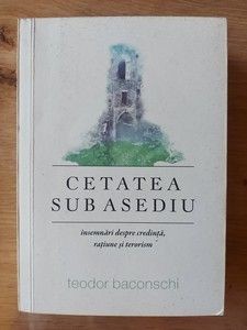 Cetatea sub asediu- Teodor Baconschi foto