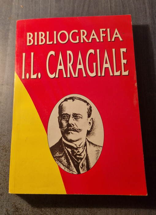 Bibliografia I. L. Caragiale vol. 1 1852 1912